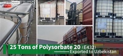 25 tấn Polysorbate 20 (E432) được xuất khẩu sang Uzbekistan